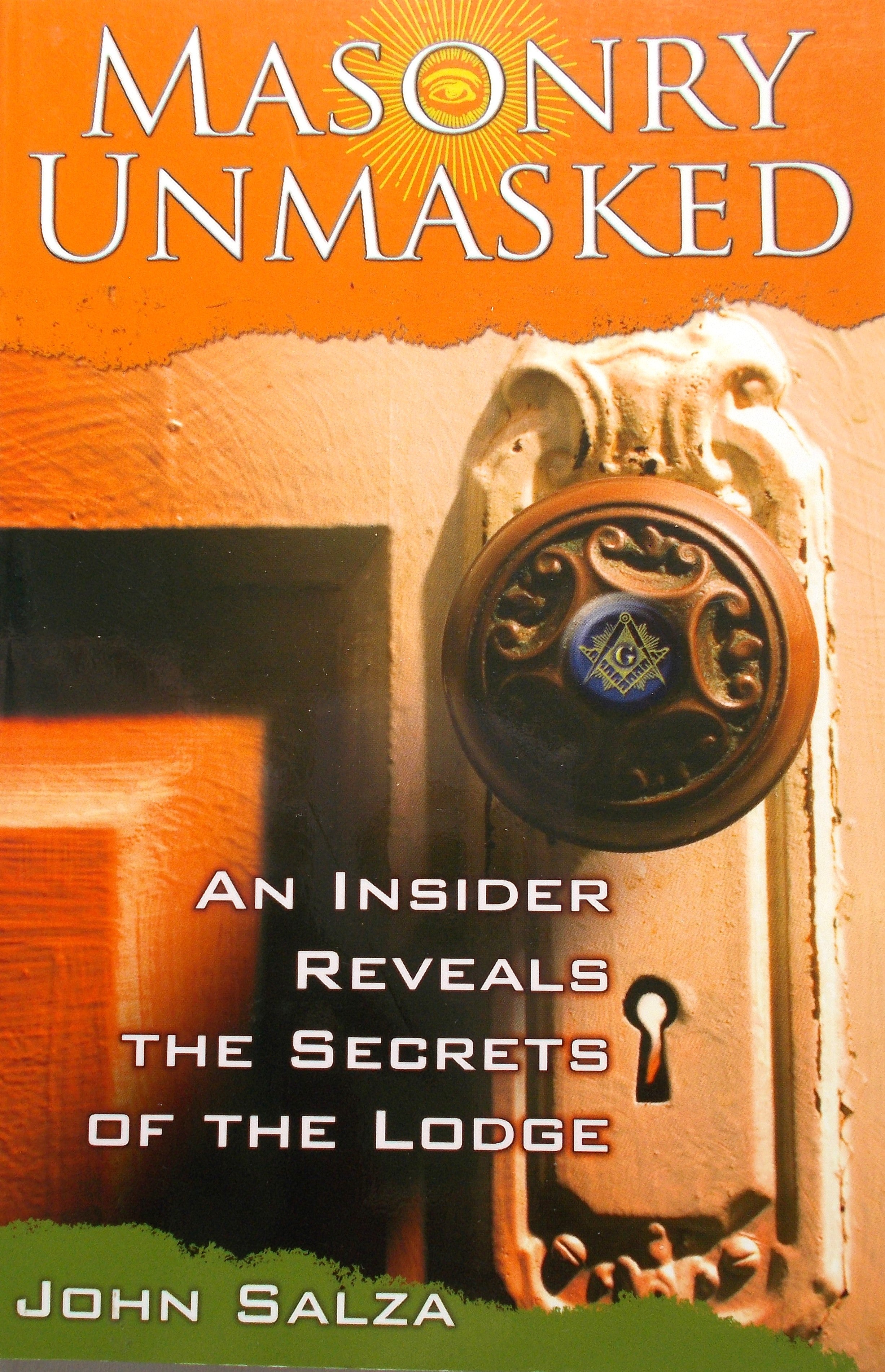 Masonry Unmasked An Insider Reveals the Secrets of the Lodge Lumen