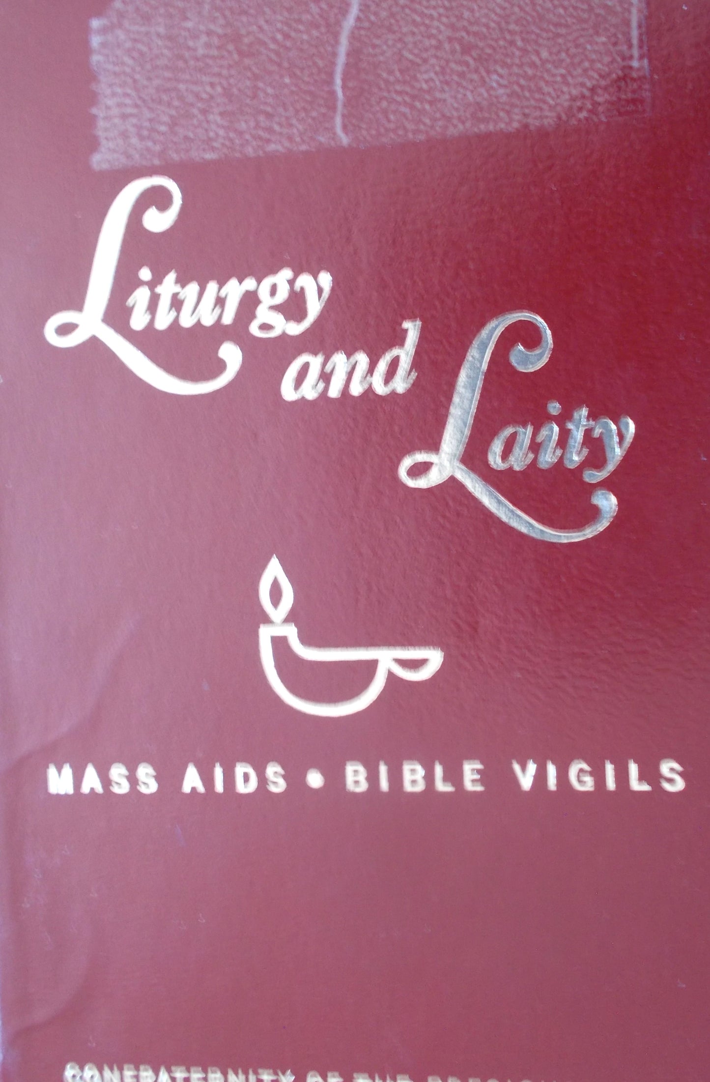 Liturgy and Laity - Mass Aids and Bible Vigils