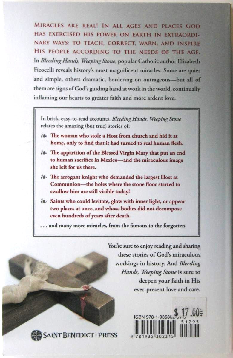 Bleeding Hands, Weeping Stone - True Stories of Divine Wonders, Miracles, and Messages