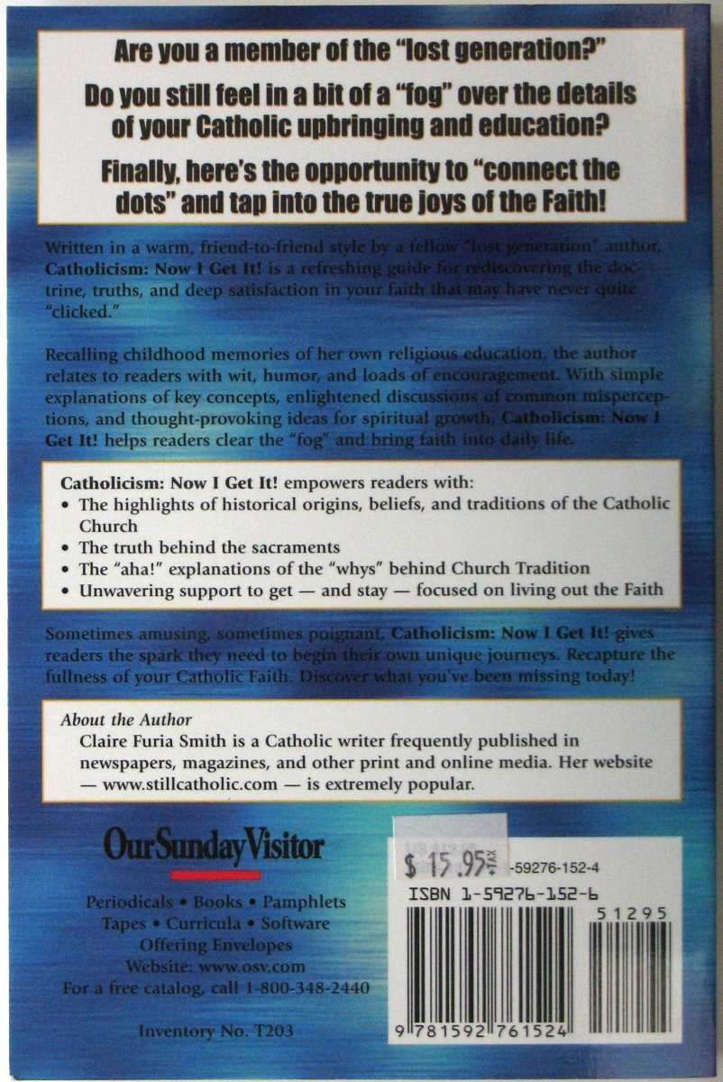 Catholicism: Now I Get It!