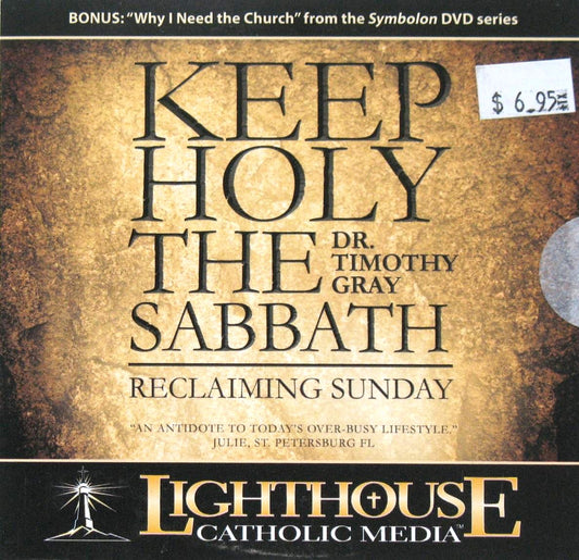 Keep Holy The Sabbath : Reclaiming Sunday - CD Talk by Dr. Timothy Gray