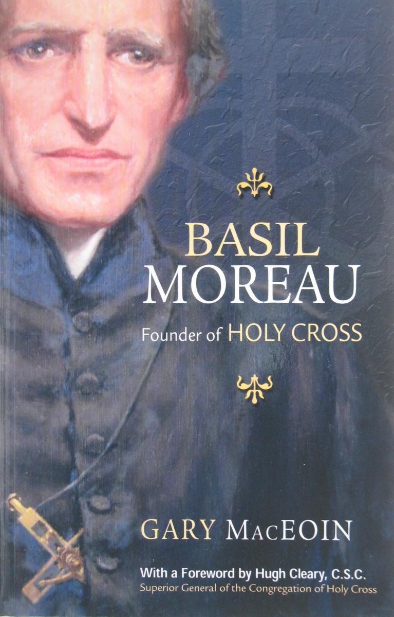 Basil Moreau: Founder of Holy Cross – Lumen Christi Books & Gifts
