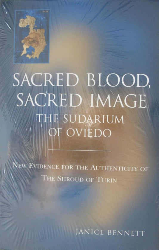 Sacred Blood, Sacred Image : The Sudarium of Oviedo : Shroud of Turin