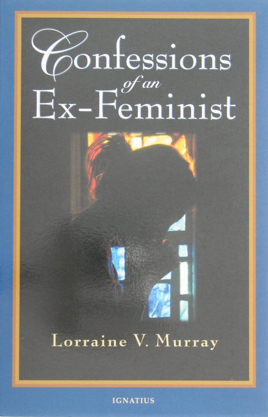 Confessions of an Ex-Feminist