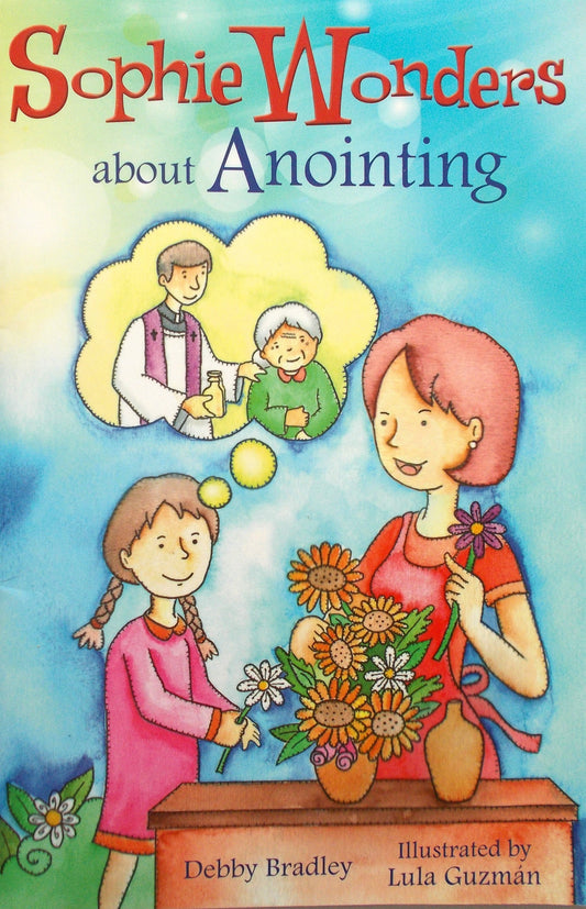 Sophie Wonders about Anointing