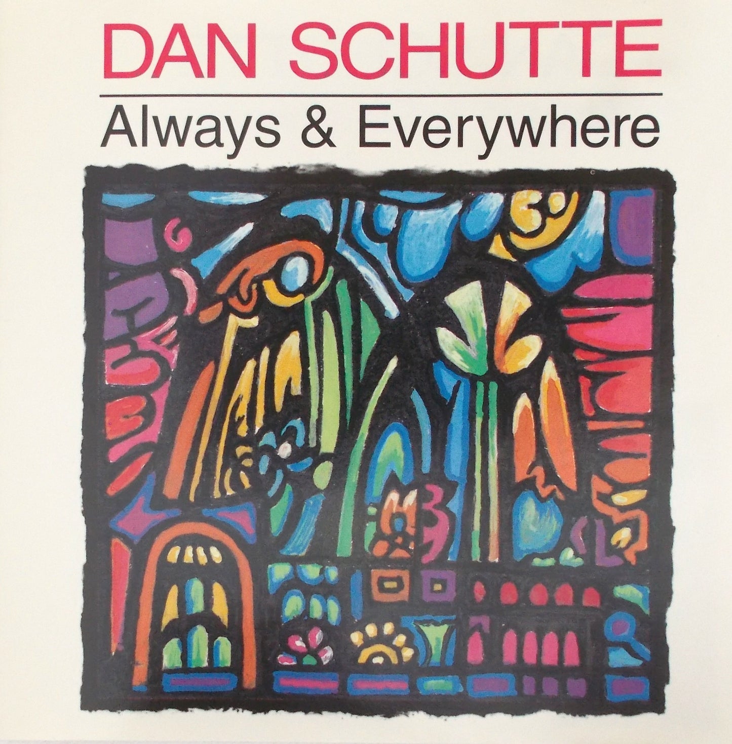 Dan Schutte - Always & Everywhere - Music CD