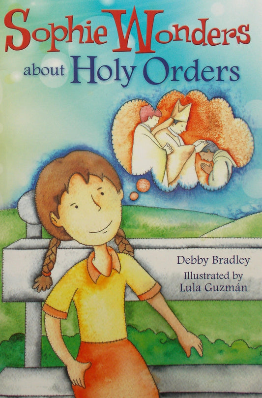 Sophie Wonders about Holy Orders