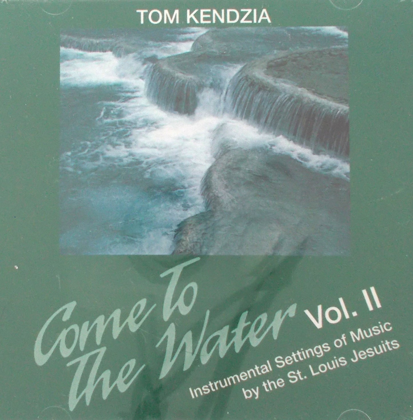 Tom Kendzia - Come To The Water - Volume II - Instrumental Music CD