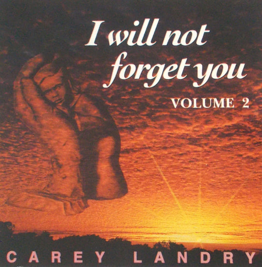 Carey Landry - I Will Not Forget You - Volume 2 - Music CD