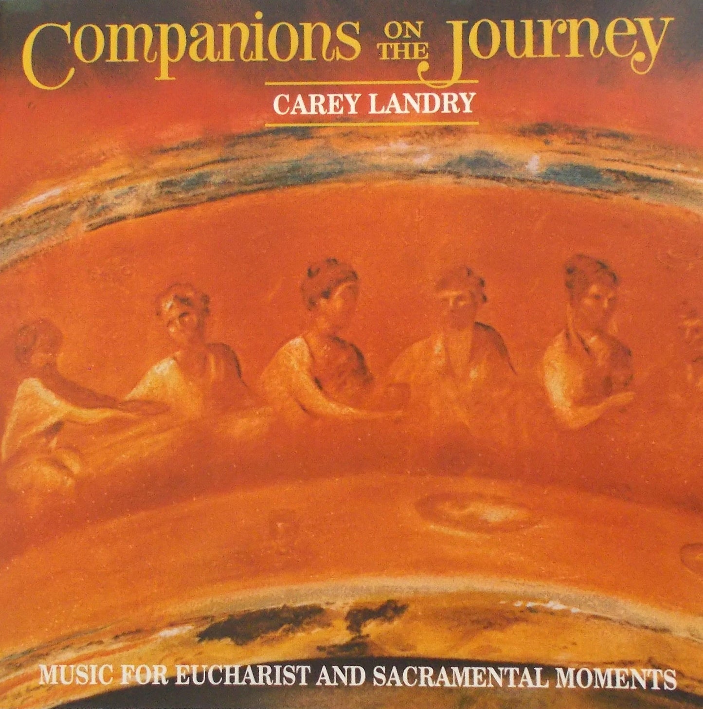 Carey Landry - Companions on the Journey - Music CD for Eucharist & Sacramental Moments