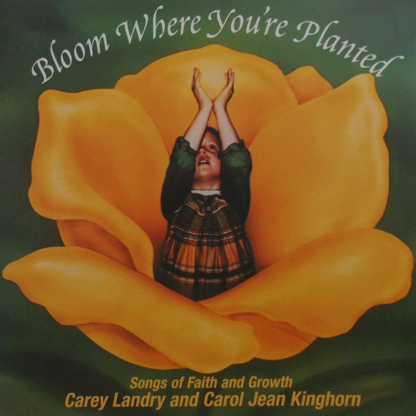 Carey Landry - Bloom Where You're Planted - Music Cd for family prayer