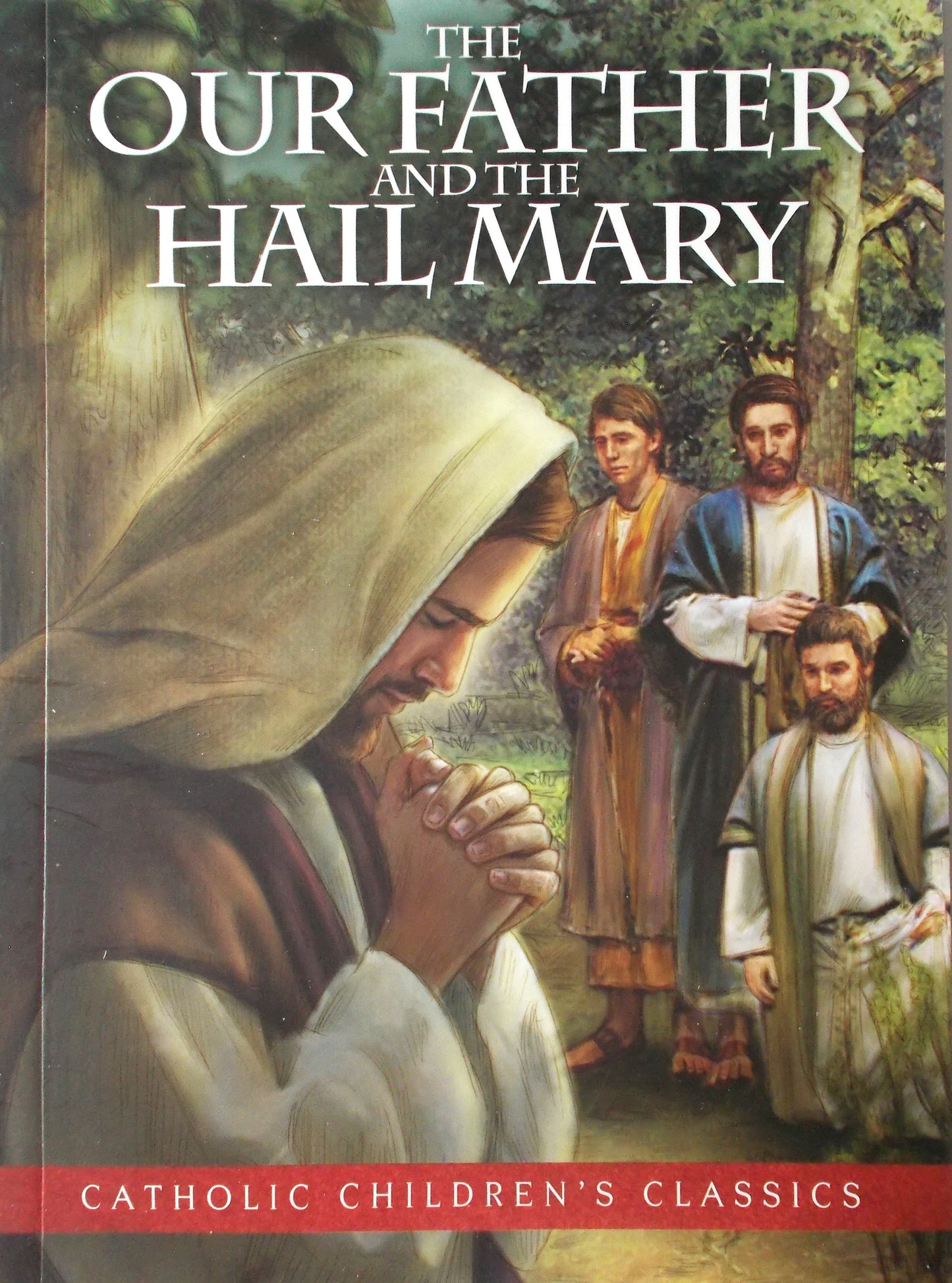 The Our Father and the Hail Mary - Catholic Children's Classics