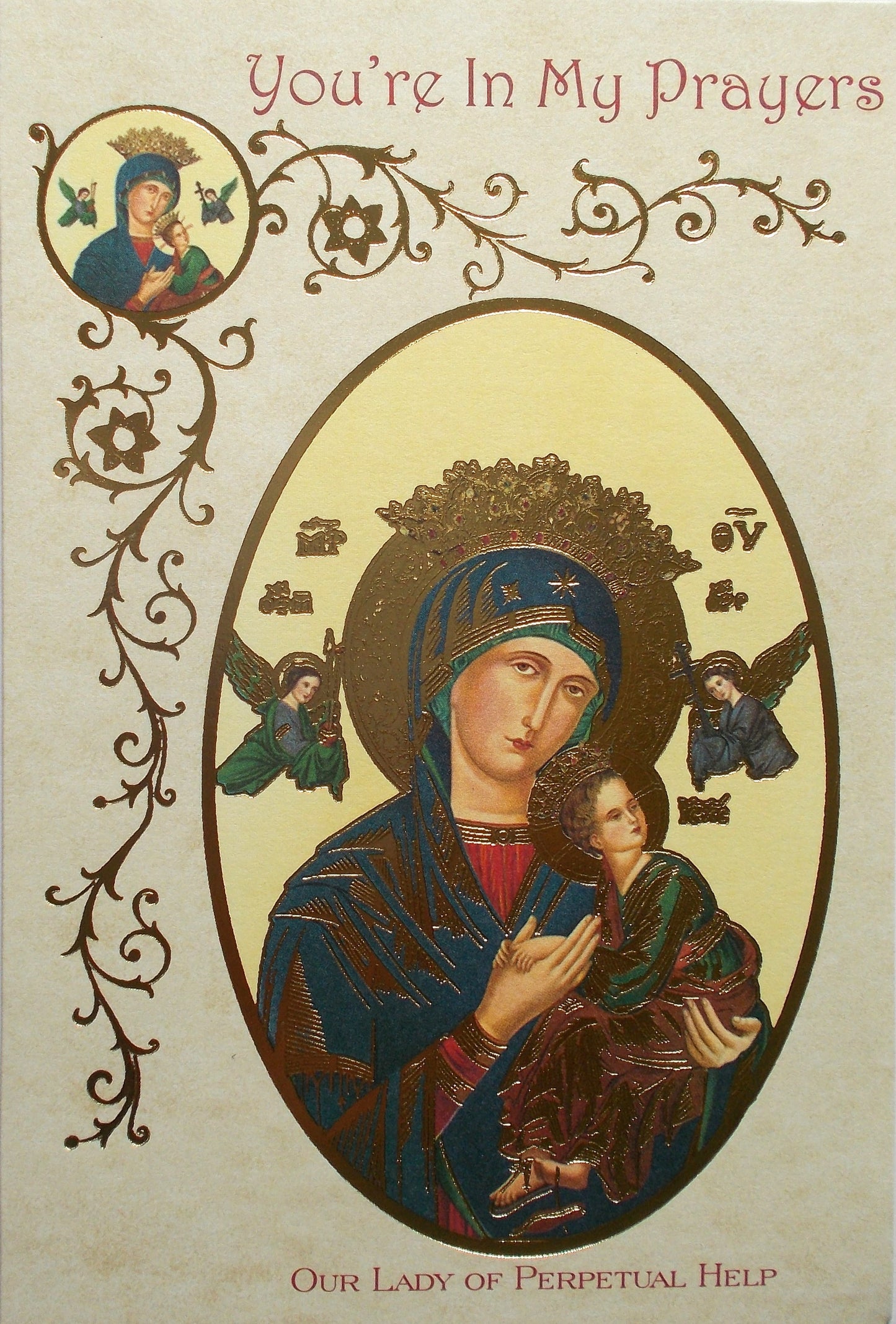 Our Lady of Perpetual Help - You're In My Prayers - Greeting Card