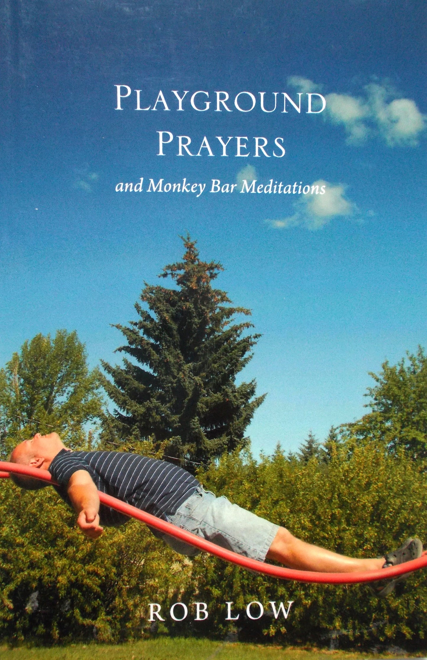 Playground Prayers and Monkey Bar Meditations