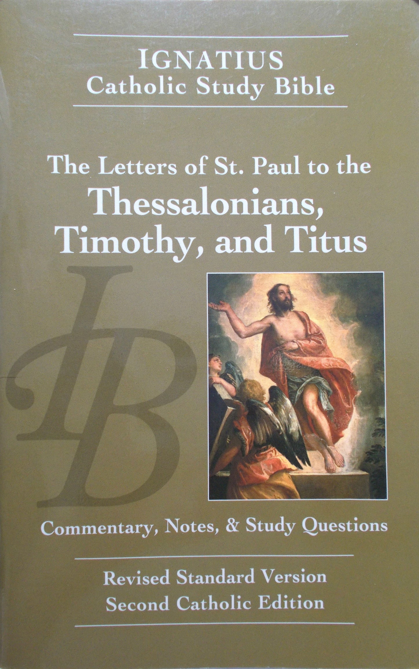 Letters of St. Paul to the Thessalonians, Timothy, & Titus - Ignatius Catholic Study Bible