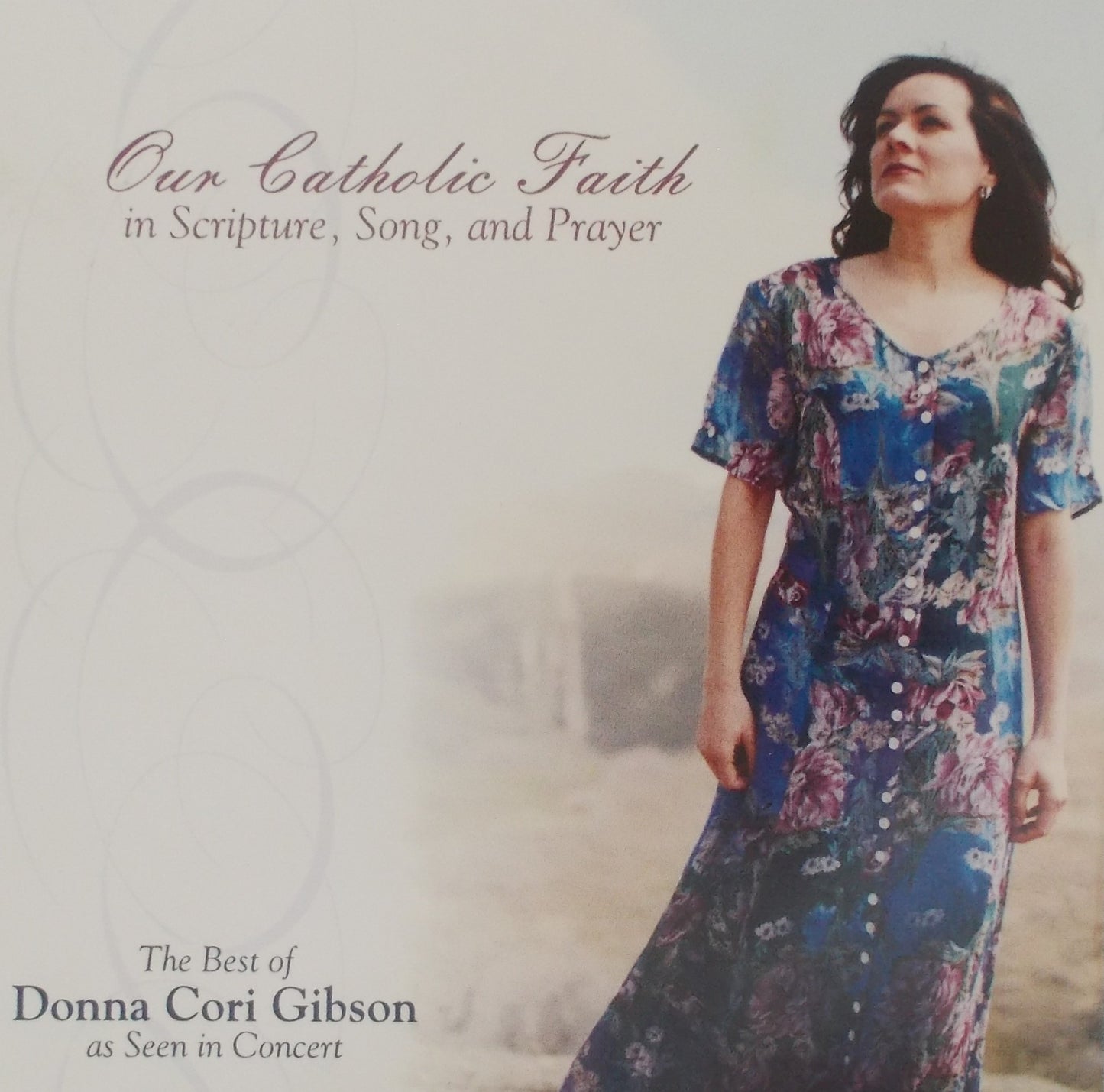 Donna Cori Gibson - Our Catholic Faith in Scripture, Song, and Prayer - Music CD