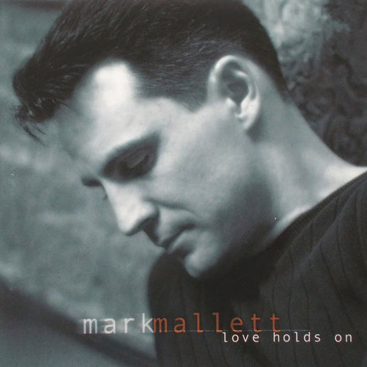 Mark Mallett - Love Holds On - Music CD