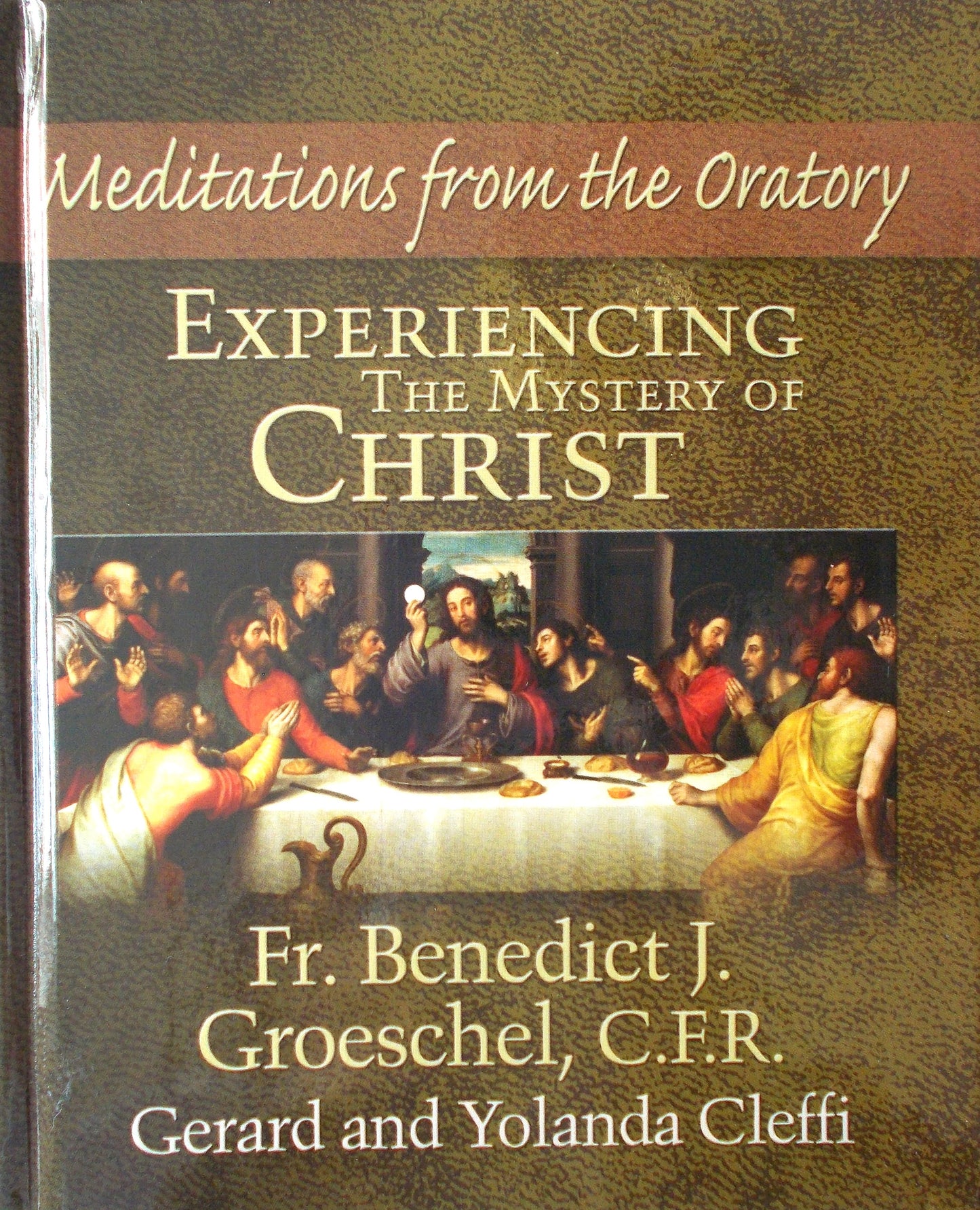 Meditations From the Oratory - Experiencing the Mystery of Christ