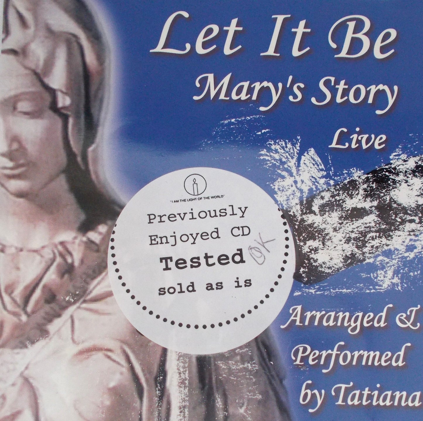 Tatiana - Let It Be : Mary's Story - Live - Music CD - Demo - Used