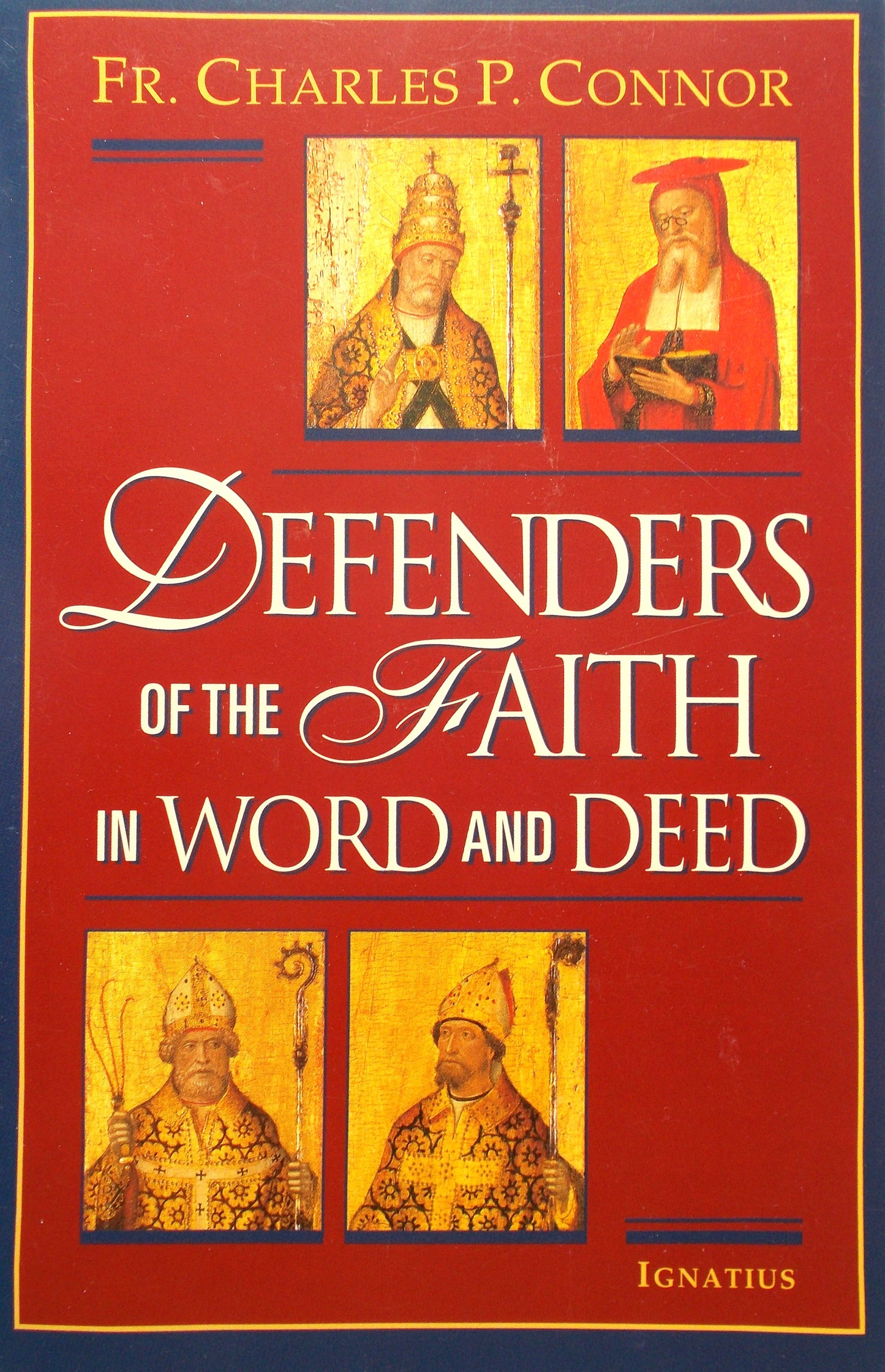 Defenders of the Faith in Word and Deed