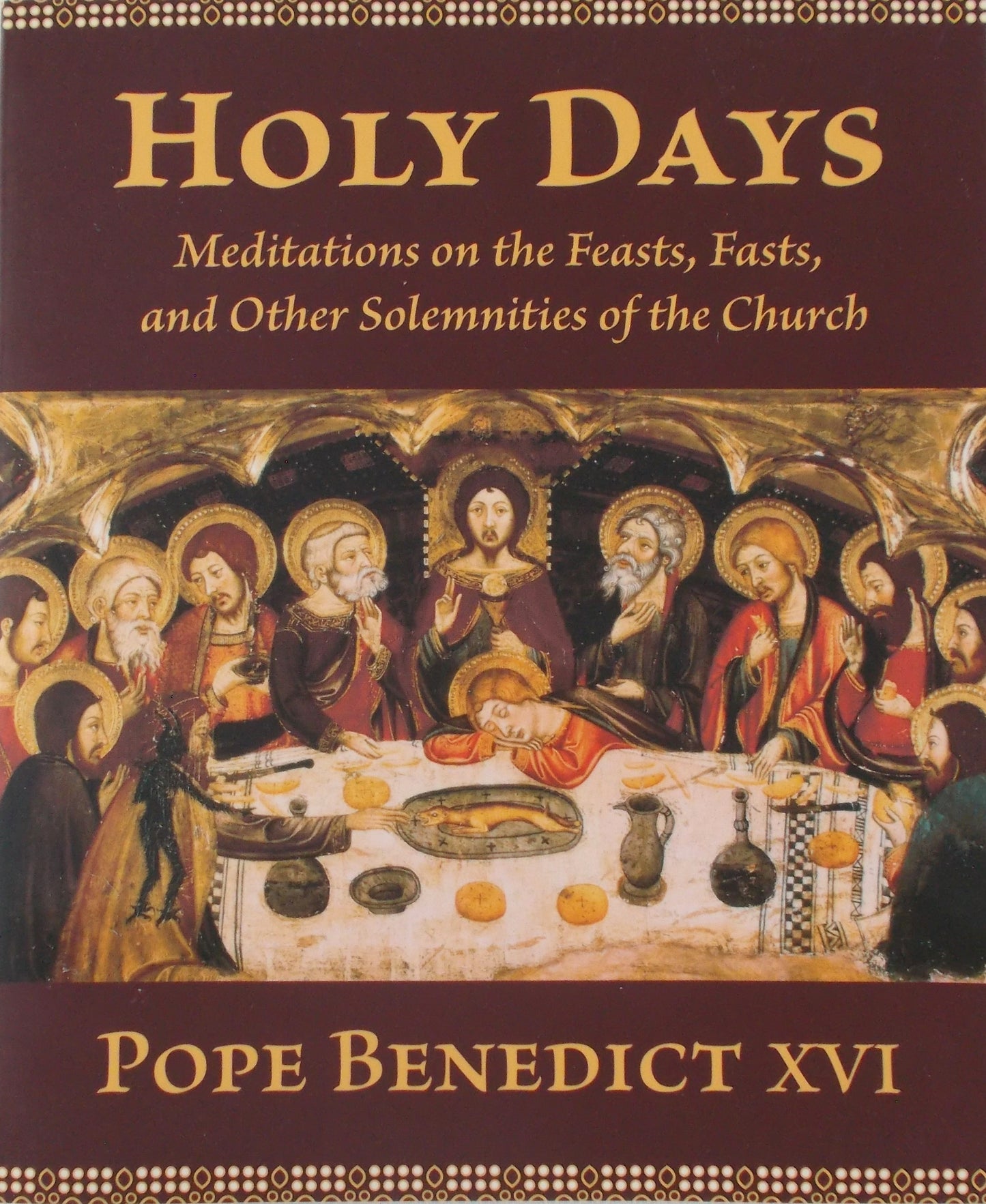 Holy Days - by Pope Benedict XVI