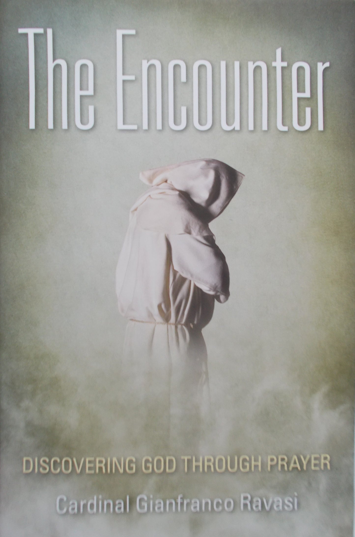 The Encounter - Discovering God Through Prayer