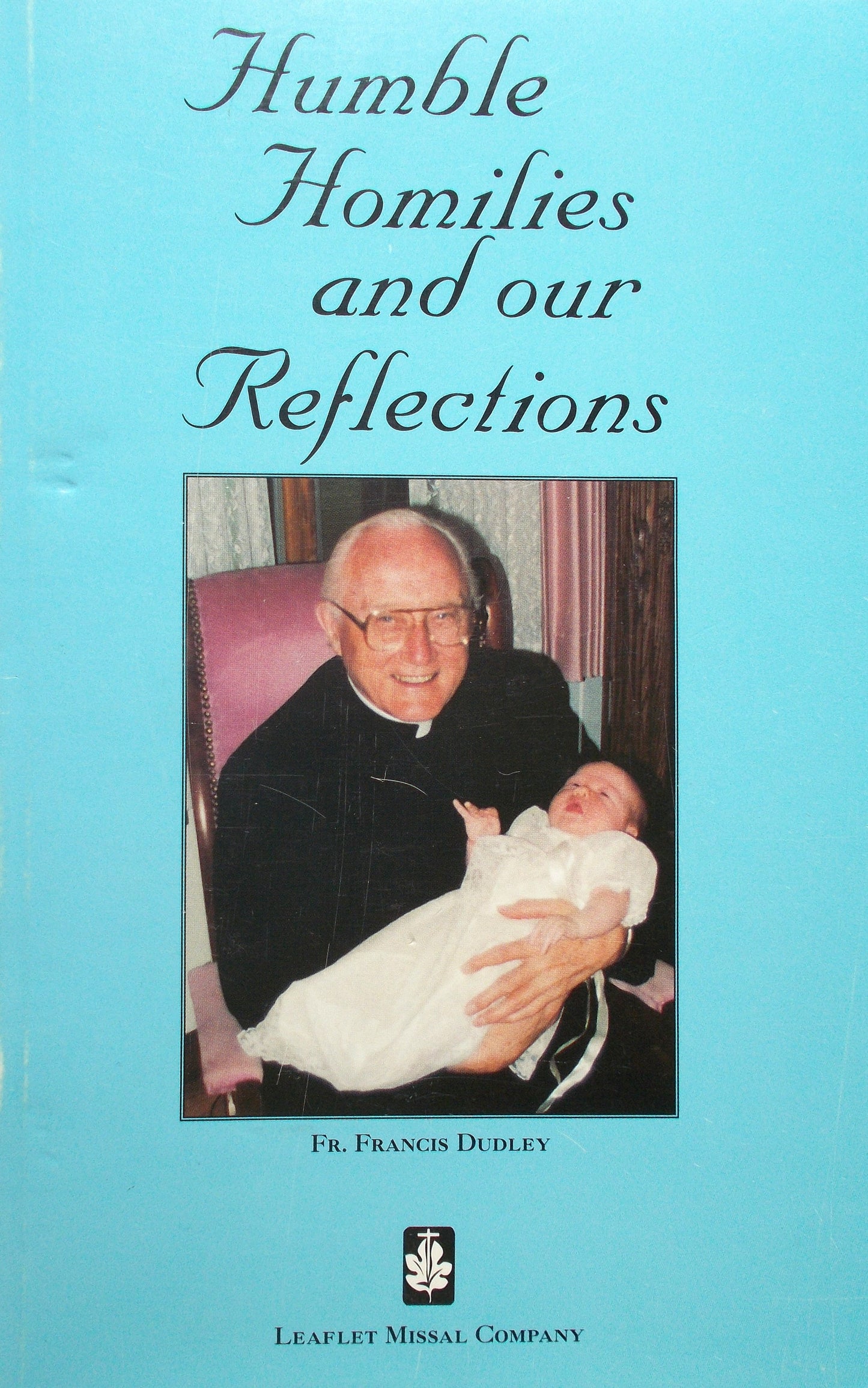 Humble Homilies and Our Reflections
