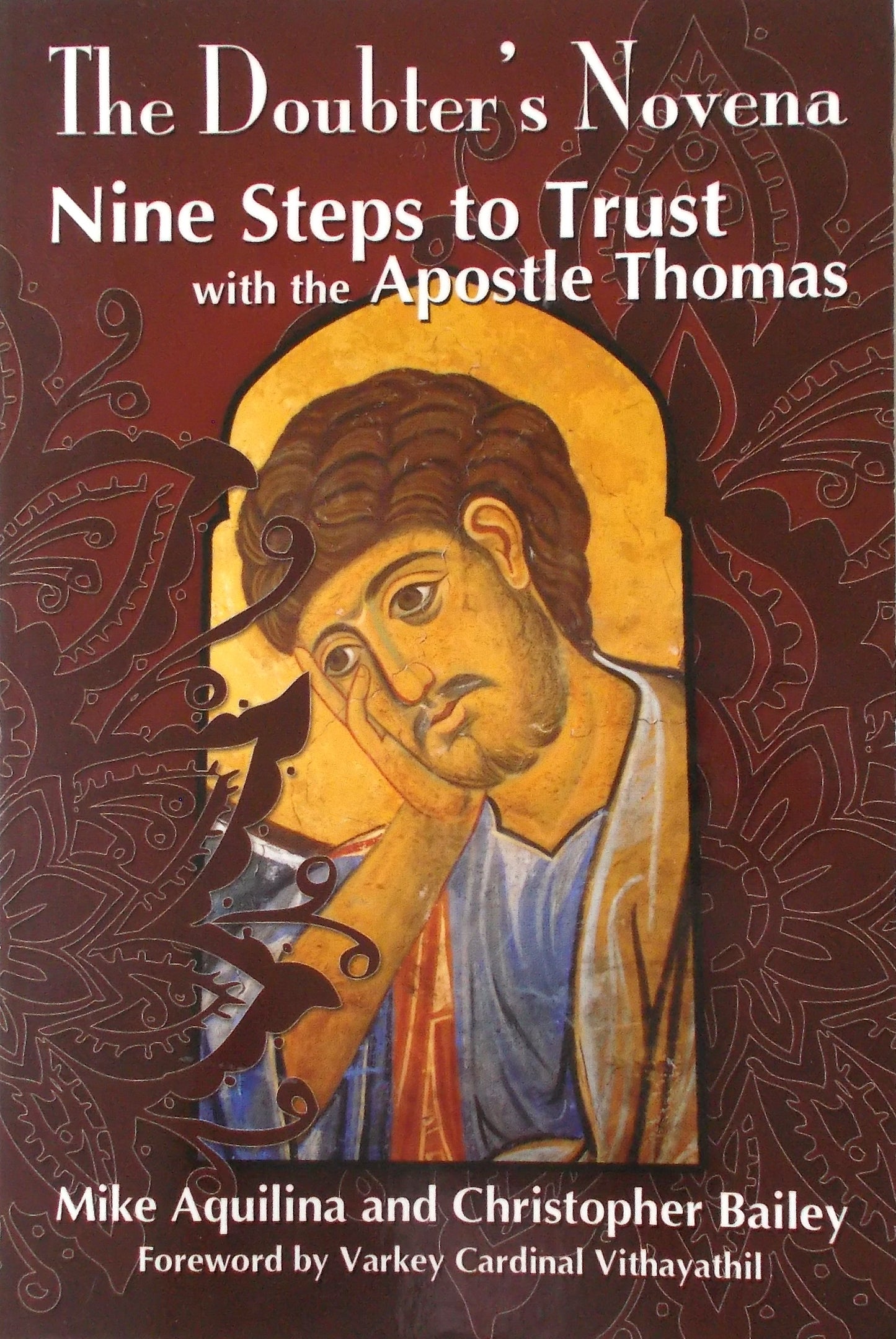 The Doubter's Novena - Nine Steps to Trust With The Apostle Thomas