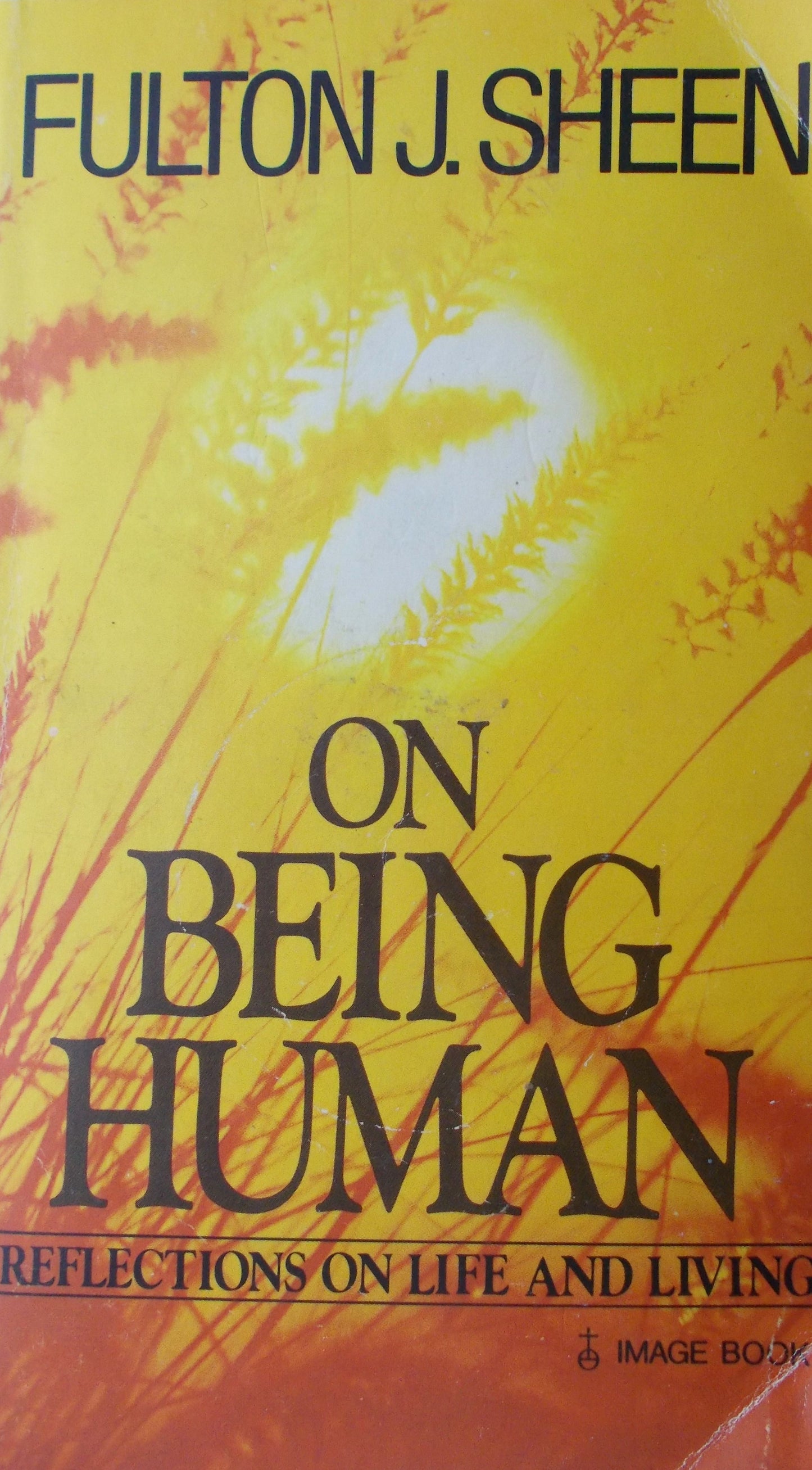 USED - On Being Human, Reflections on Life and Living by Fulton J. Sheen