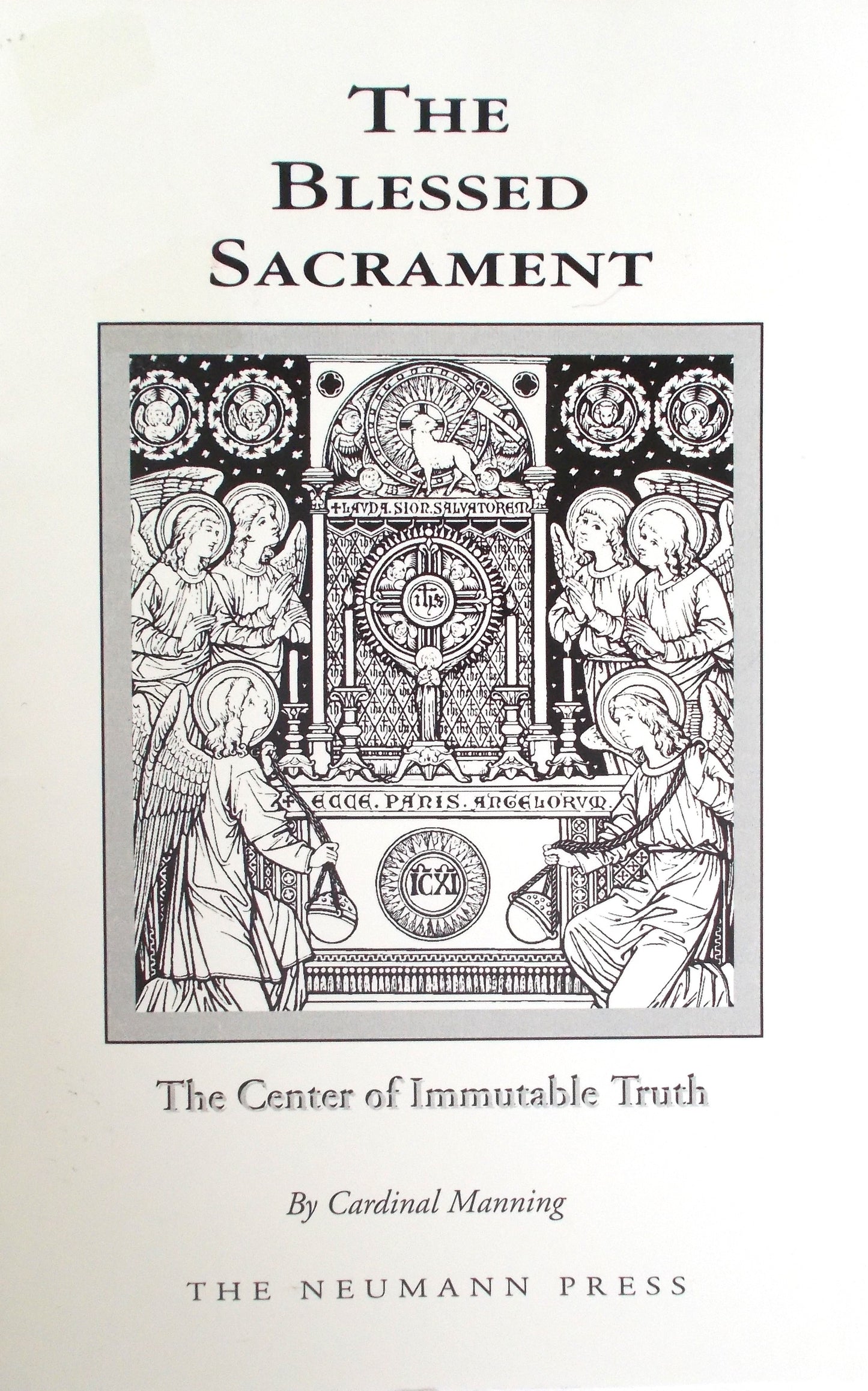 The Blessed Sacrament - The Center of Immutable Truth