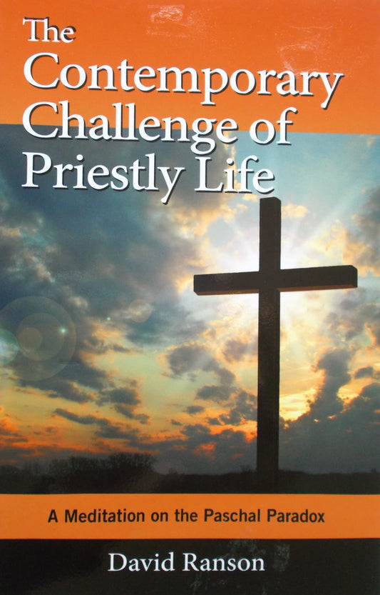 The Contemporary Challenge of Priestly Life