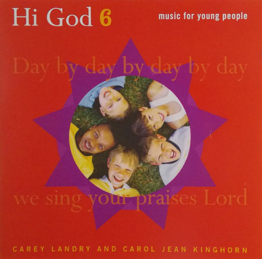 Hi God! 6 - Music CD for Young People by Carey Landry & Carol Jean Kinghorn