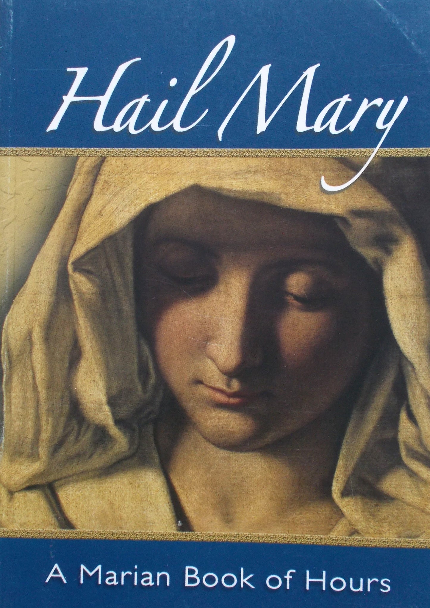 Hail Mary - A Marian Book of Hours