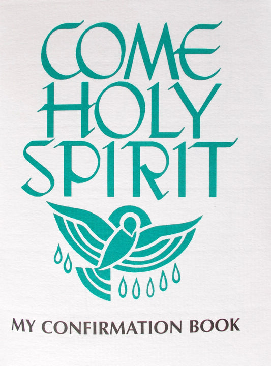 Come Holy Spirit : My Confirmation Book