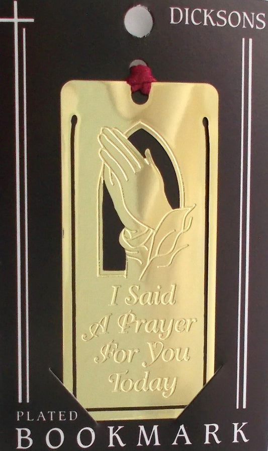 I Said A Prayer For You Today - Metal Bookmark