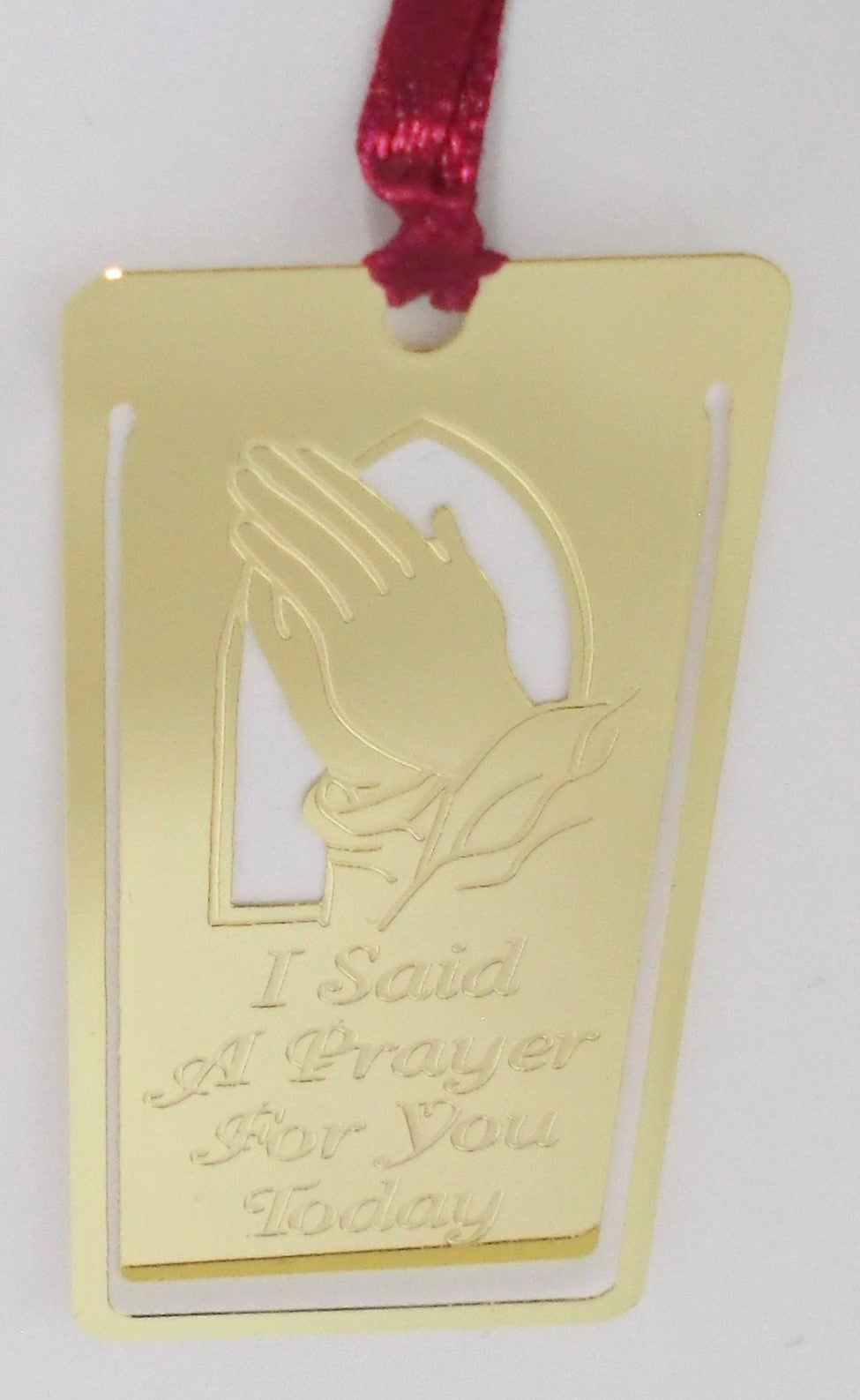 I Said A Prayer For You Today - Metal Bookmark