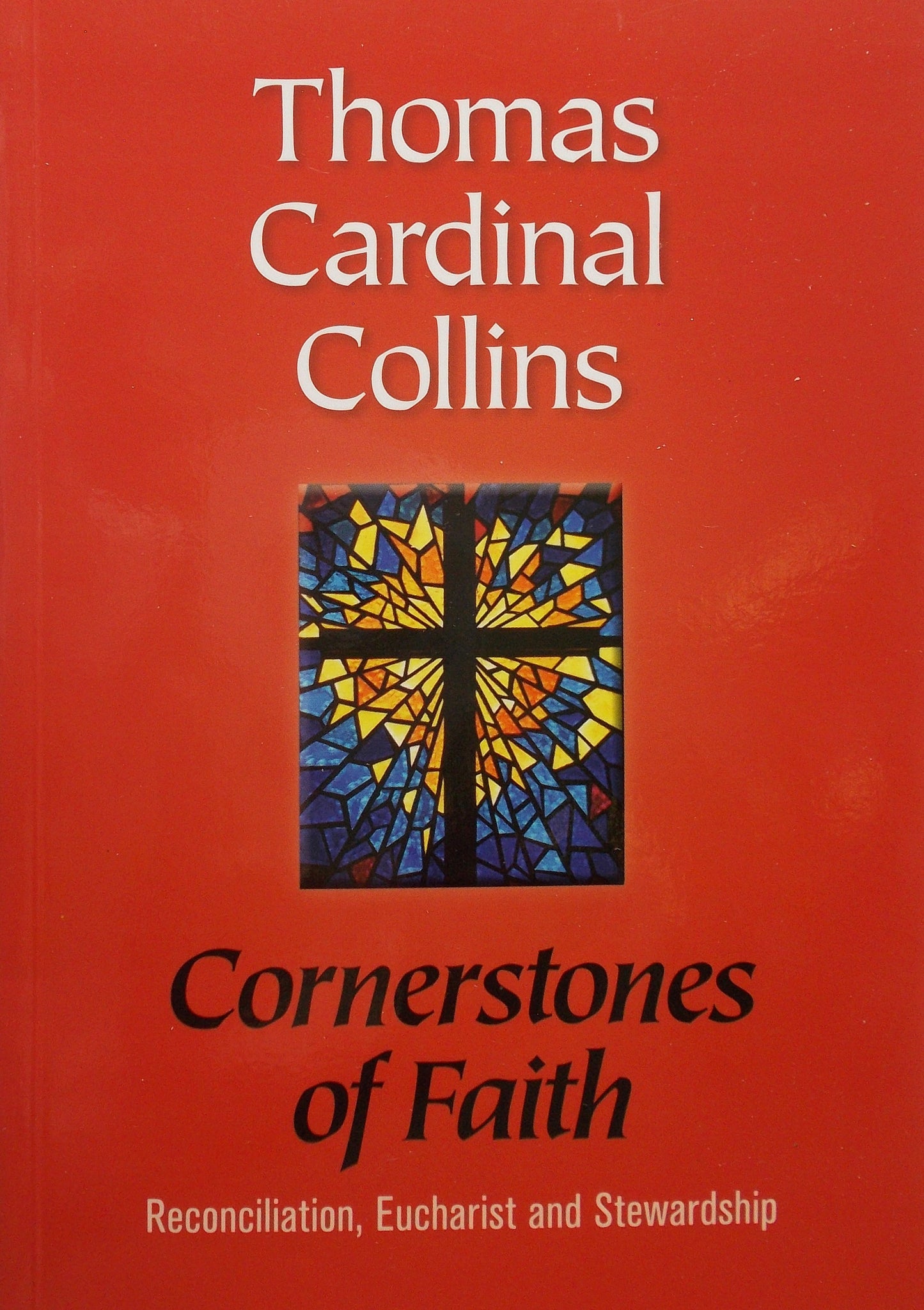 Cornerstones of Faith - Reconciliation, Eucharist and Stewardship