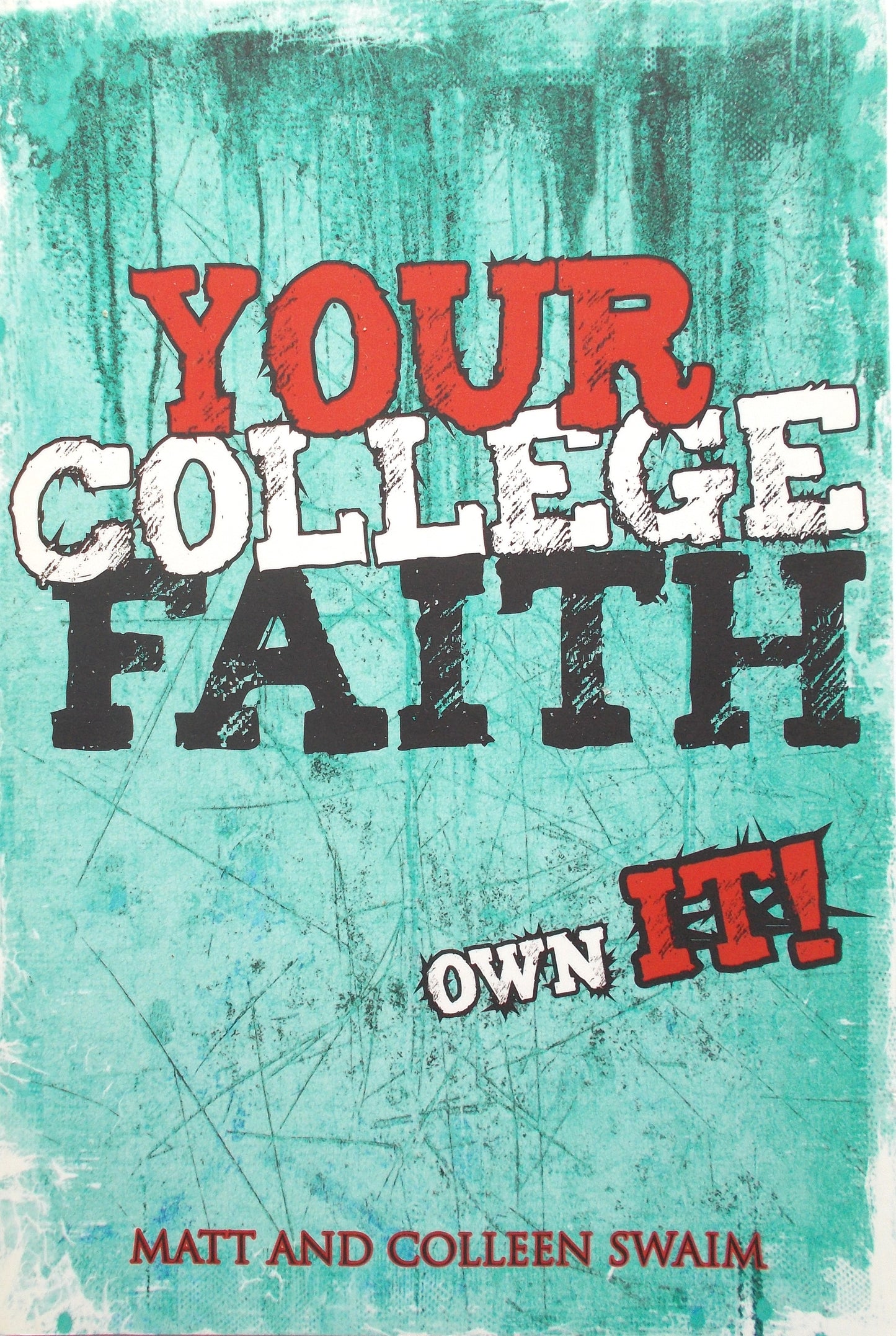 Your College Faith: Own It!