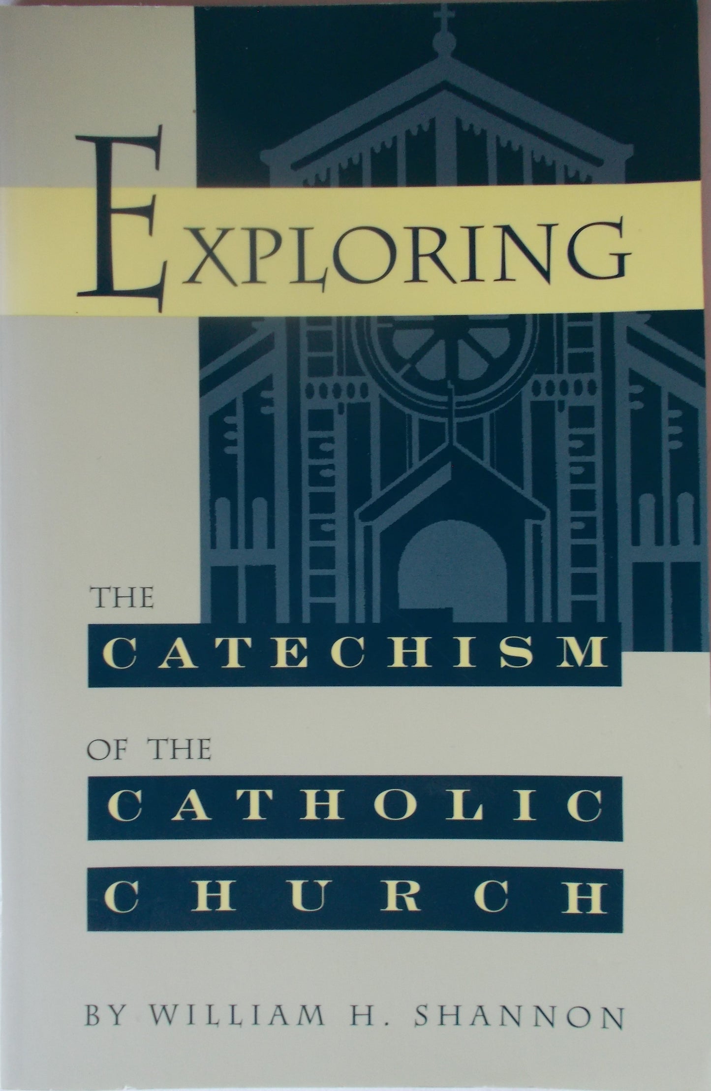 Exploring the Catechism of the Catholic Church