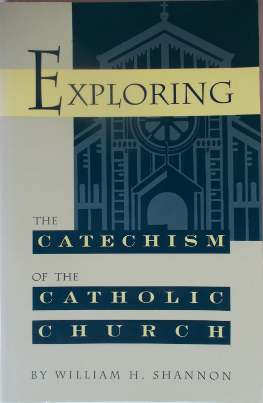 Exploring the Catechism of the Catholic Church