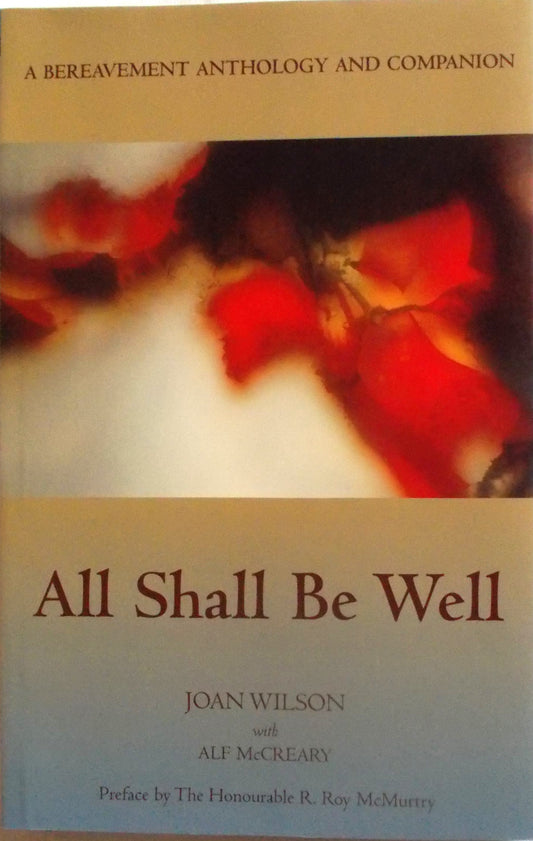 All Shall Be Well - A Bereavement Anthology and Companion