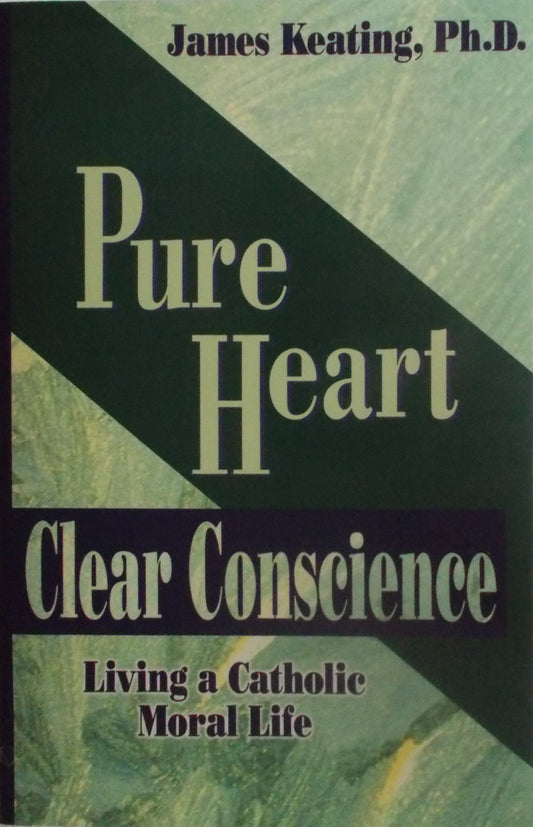 Pure Heart Clear Conscience