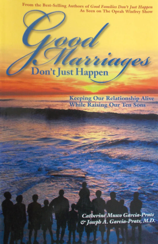 Good Marriages Don't Just Happen