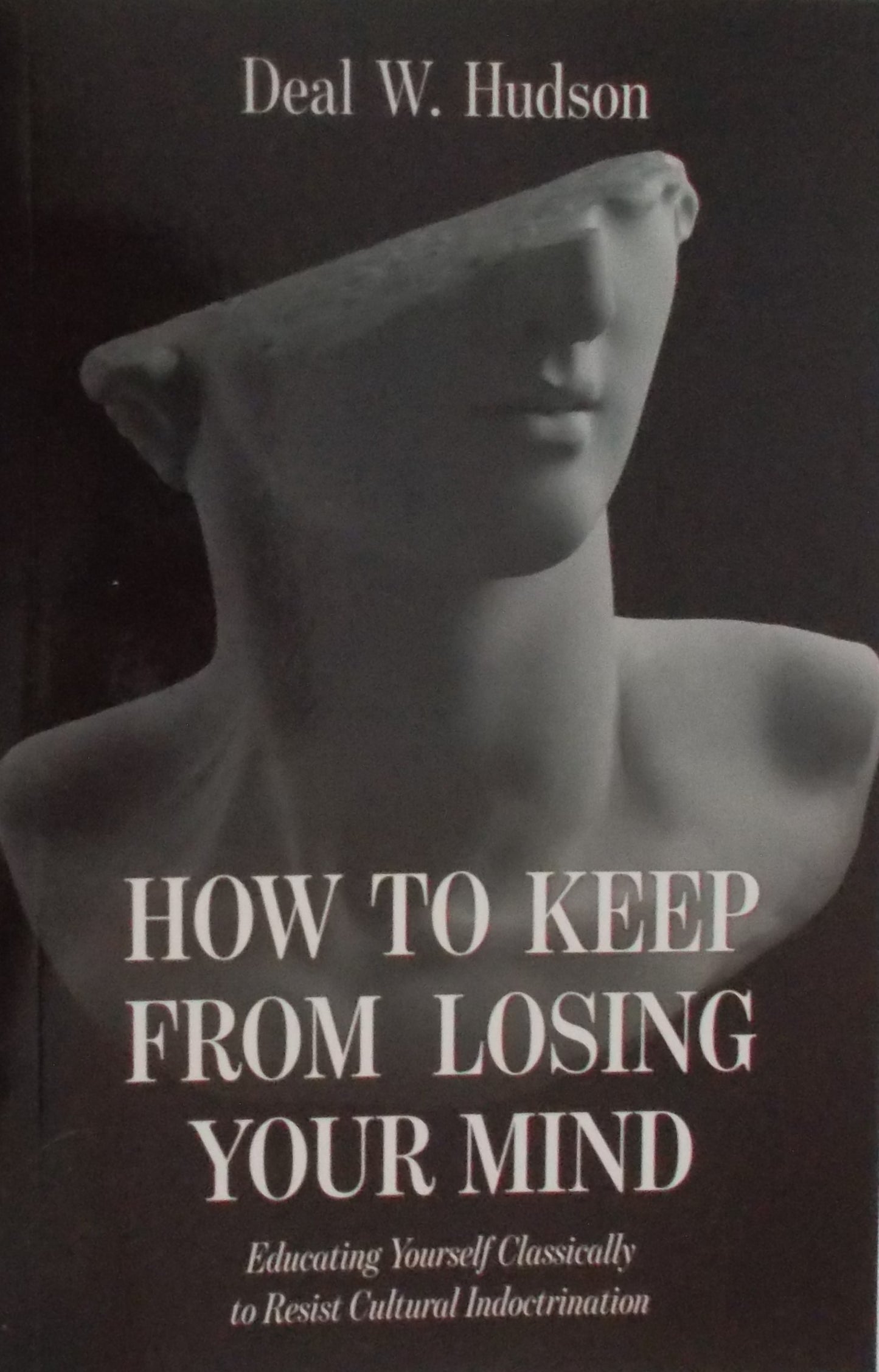 How to Keep From Losing Your Mind