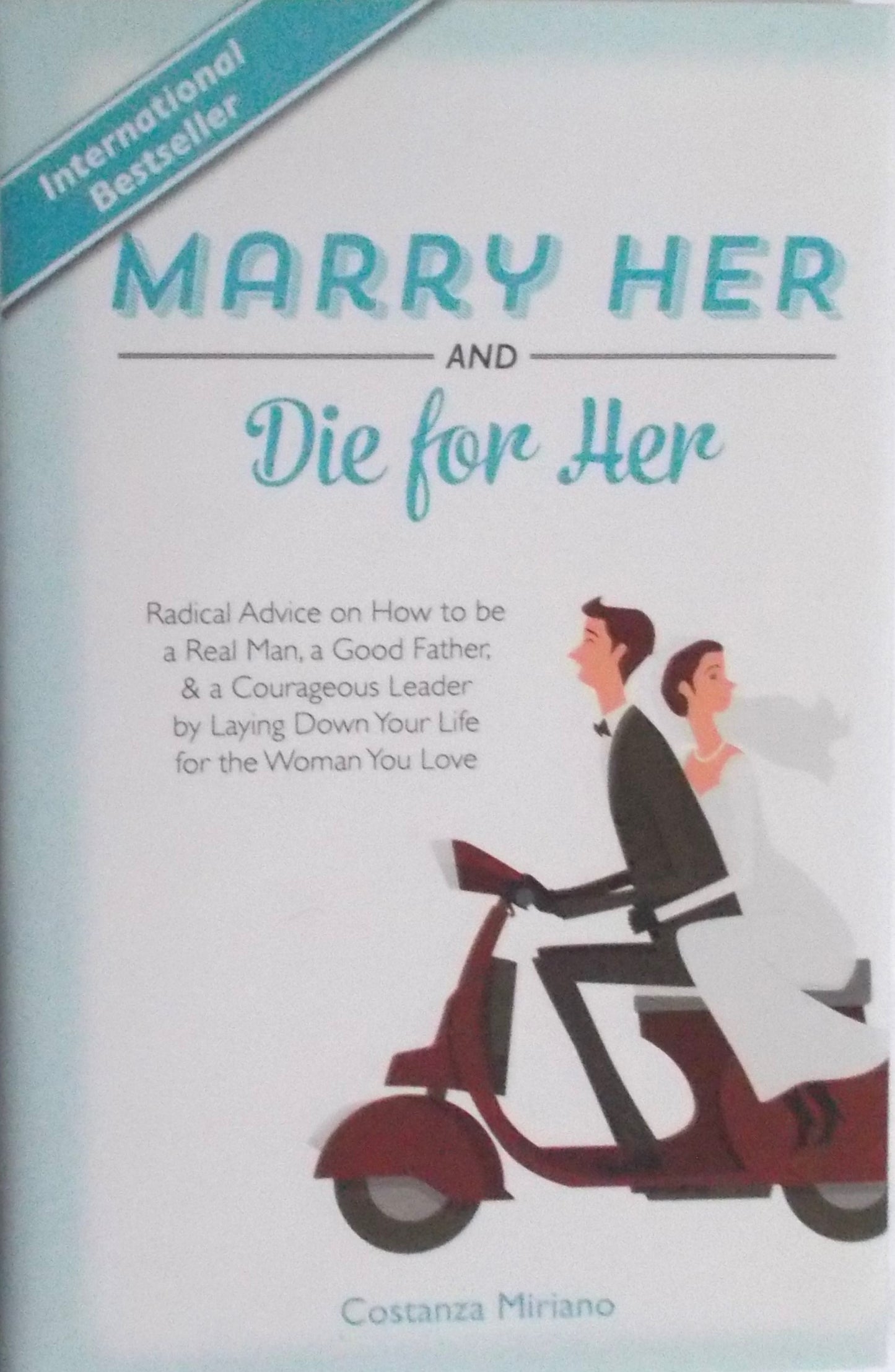 Marry Her and Die For Her - Hardcover