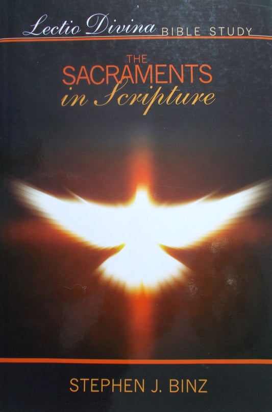 Lectio Divina Bible Study : The Sacraments in Scripture