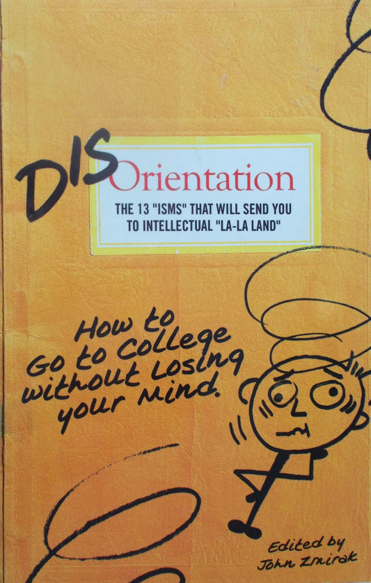 Disorientation : The 13 "isms" that will send you to intellectual "La-La Land"