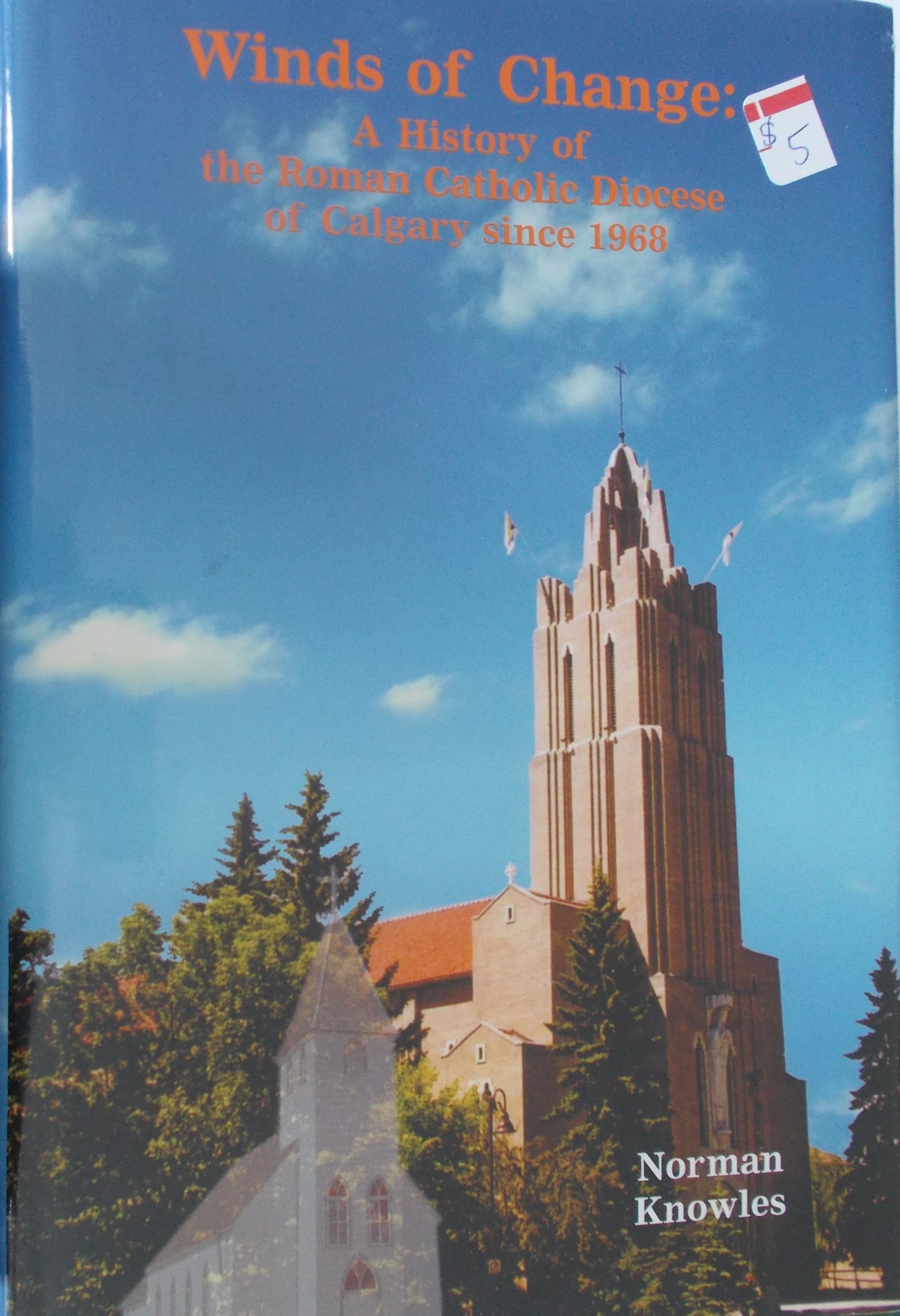 Winds of Change: A History of the Roman Catholic Diocese of Calgary since 1968