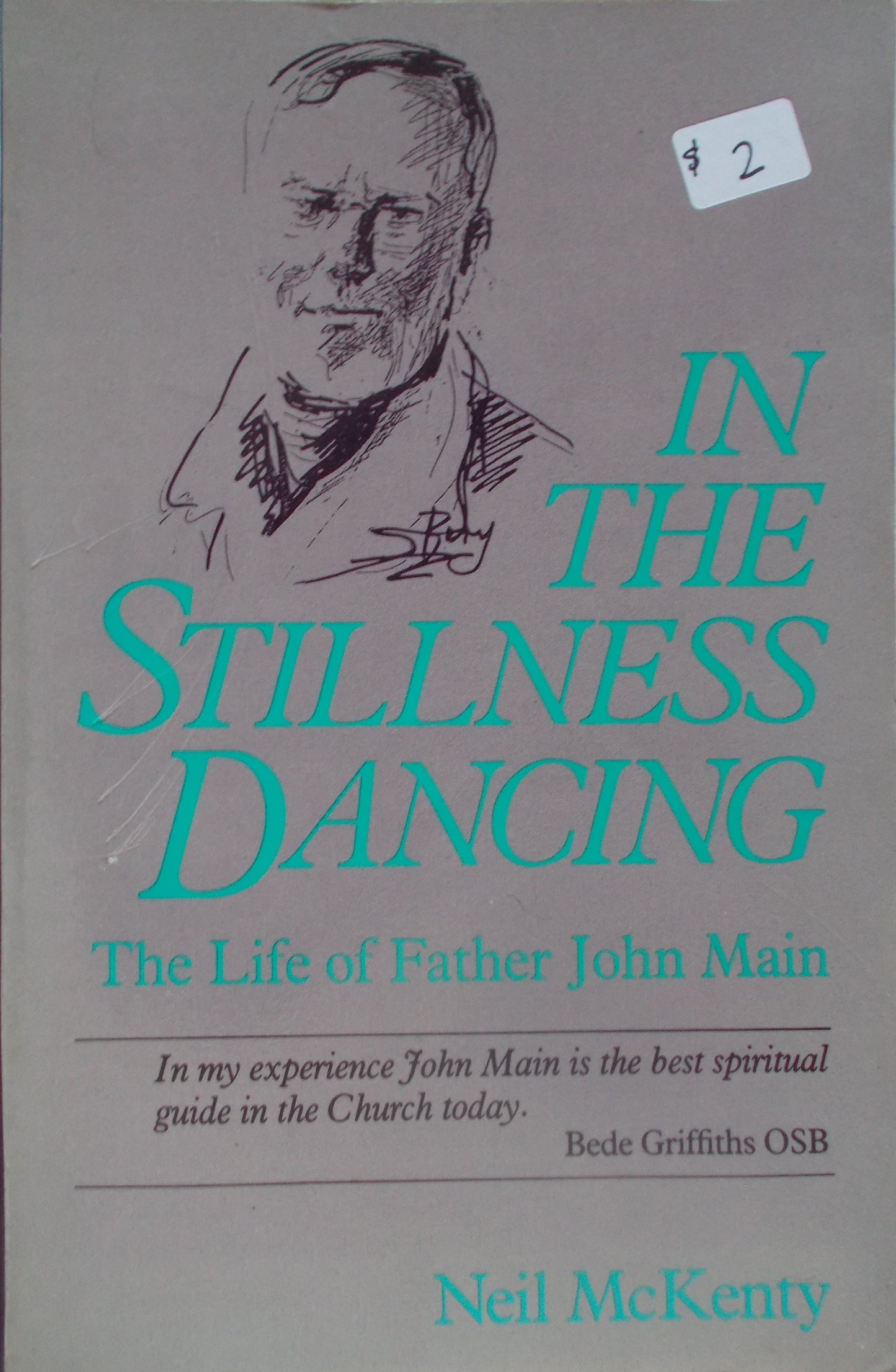 USED - In the Stillness Dancing - The Life of Father John Main