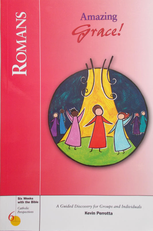 Six Weeks with the Bible Series : Romans